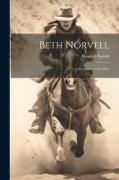 Beth Norvell, A Romance of the West