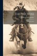 The She Boss: A Western Story