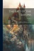 The Last of the Barons, Volume 2
