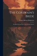 The Coxswain's Bride: Also Jack Frost and Sons, and A Double Rescue