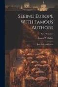 Seeing Europe With Famous Authors: Italy: Sicily: and Greece, Volume 7, Pt. 1