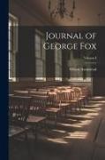 Journal of George Fox, Volume I