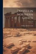 Travels in Northern Greece, Volume II