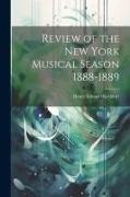 Review of the New York Musical Season 1888-1889