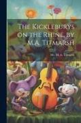 The Kickleburys on the Rhine, by M.A. Titmarsh