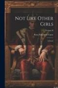 Not Like Other Girls: A Novel, Volume II