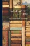 Sylvia Arden Decides