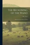 The Beckoning of the Wand: Sketches of a Lesser Known Ireland