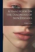 A Handbook on the Diagnosis of Skin Diseases