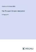 Ten Thousand Dreams Interpreted