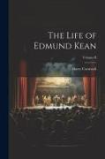 The Life of Edmund Kean, Volume II
