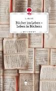 Bücher im Leben - Leben in Büchern. Life is a Story - story.one