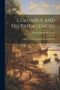 Columbus and His Predecessors: A Study in the Beginnings of American History