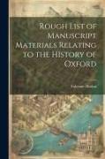 Rough List of Manuscript Materials Relating to the History of Oxford
