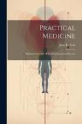 Practical Medicine, Illustrated by Cases of the Most Important Diseases