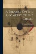 A Treatise On The Geometry Of The Circle