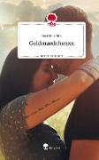 Goldmaedchenxx. Life is a Story - story.one