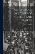 Picturesque Sketches of Greece and Turkey, Volume II