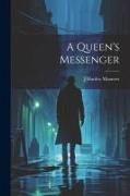 A Queen's Messenger