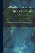 Thought and Language: An Essay Having in View the Revival, Correction, and Exclusive Establishment