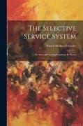 The Selective Service System: Its Aims and Accomplishments, Its Future