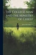 The College-man and the Ministry of Christ