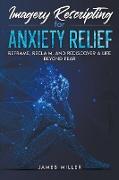 Imagery Rescripting for Anxiety Relief