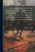 Reminiscences of the Chattanooga Campaign. A Paper Read at the Reunion of Company B, Fortieth Ohio Volunteer Infantry, at Xenia, O., August 22, 1894