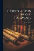 Garden Spots in the Old Testament