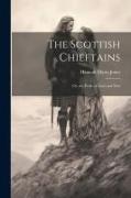 The Scottish Chieftains, Or, the Perils of Love and War