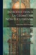 Introduction à la géométrie non-euclidienne