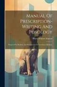 Manual Of Prescription-writing And Posology: Prepared For Students And Practitioners Of Veterinary Medicine
