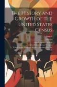 The History and Growth of the United States Census, Volume 62