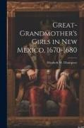 Great-grandmother's Girls in New Mexico, 1670-1680