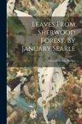 Leaves From Sherwood Forest, By January Searle