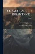 The Earth and its Inhabitants .., Volume 1