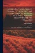 Castel S. Flaviano, Presso I Romani Castrum Novum E Di Alcuni Monumenti Di Arte Negli Abrussi E Segnatamente Nel Teramano: Studi Storici Archeologici