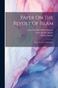 Paper On The Revolt Of Islam: With The Text Of A Letter