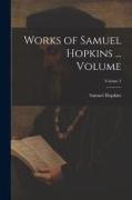 Works of Samuel Hopkins ... Volume, Volume 3