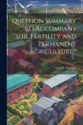 Question Summary to Accompany "Soil Fertility and Permanent Agriculture,"