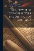 The Power of Congress Over the District of Columbia