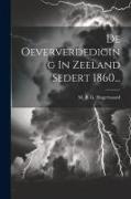 De Oeververdediging In Zeeland Sedert 1860
