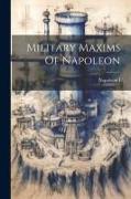 Military Maxims Of Napoleon