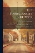 The Narragansett Blue Book: A Summer Souvenir and Guide for the Principal Resorts and Cieties on and About Narragansett bay