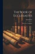 The Book of Ecclesiastes: With a New Translation