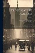 Rededicating America, Life and Recent Speeches of Warren G. Harding, Volume 1