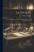 La Nature: Revue Des Sciences Et De Leurs Applications Aux Arts Et À L'industrie, Volume 2