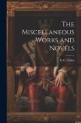 The Miscellaneous Works and Novels