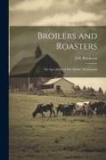 Broilers and Roasters: The Specialties of The Market Poultryman