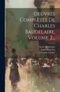 Oeuvres Complètes De Charles Baudelaire, Volume 2
